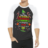 Spread Christmas Cheer Is Singing Loud Shirt Xmas Elf Pajama 3/4 Sleeve Shirt | Artistshot