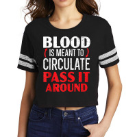 Blood Is Meant To Circulate Pass It Around Phlebotomist Tank Top Scorecard Crop Tee | Artistshot