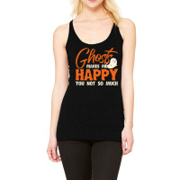 Paranormal Investigation Ghosts Makes Me Happy Ghost Hunter Paranormal Racerback Tank | Artistshot