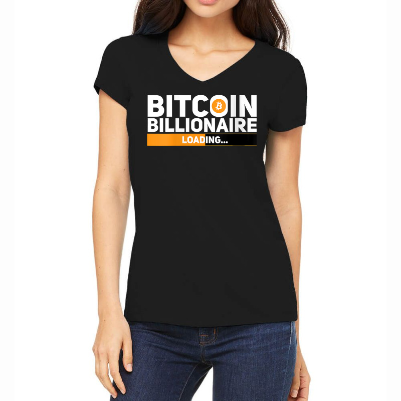 Womens Bitcoin Billionaire Loading Funny Crypto Ethereum T Shirt V Nec Women's V-Neck T-Shirt by cm-arts | Artistshot