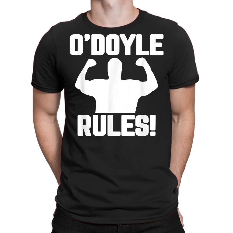 O'doyle Rules Funny Quote T Shirt T-shirt | Artistshot