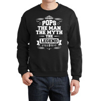 Pops The Man The Myth The Legend Crewneck Sweatshirt | Artistshot