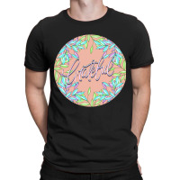 Grateful-7oivn T-shirt | Artistshot