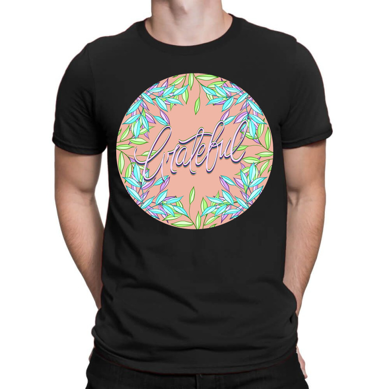 Grateful-7oivn T-shirt | Artistshot