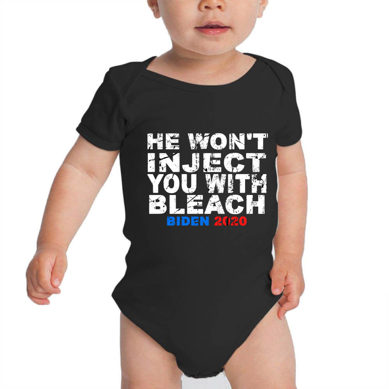 He Won't Inject You With Bleach Biden 2020 Baby Bodysuit | Artistshot