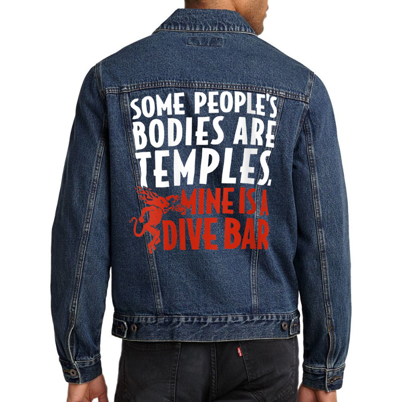 Womens Some People's Bodies Are Temples Mine Is A Dive Bar V Neck T Sh Men Denim Jacket by cm-arts | Artistshot