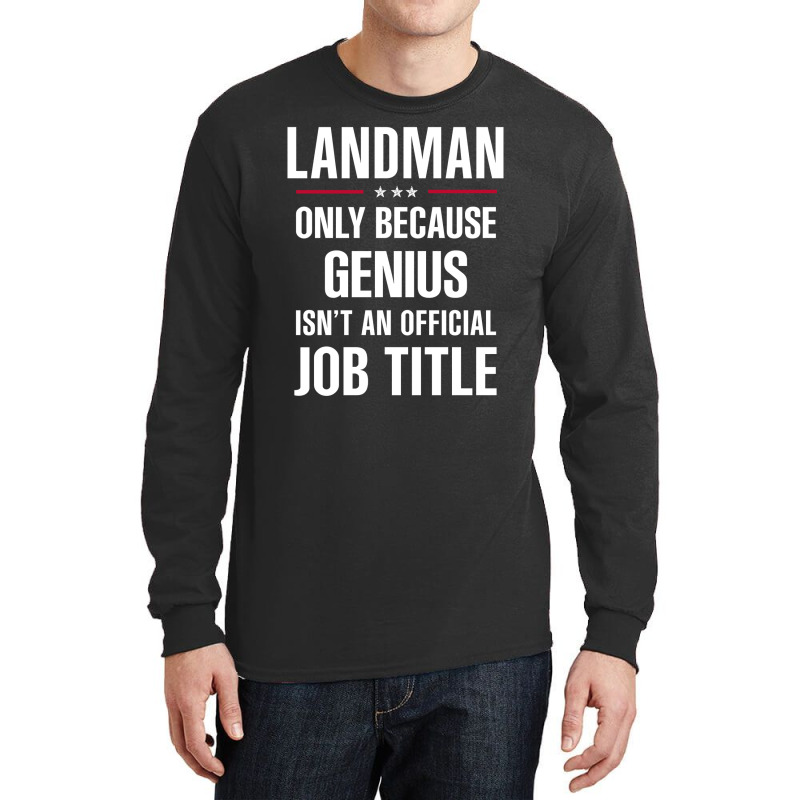 Gift For Genius Landman Long Sleeve Shirts by thanchashop | Artistshot