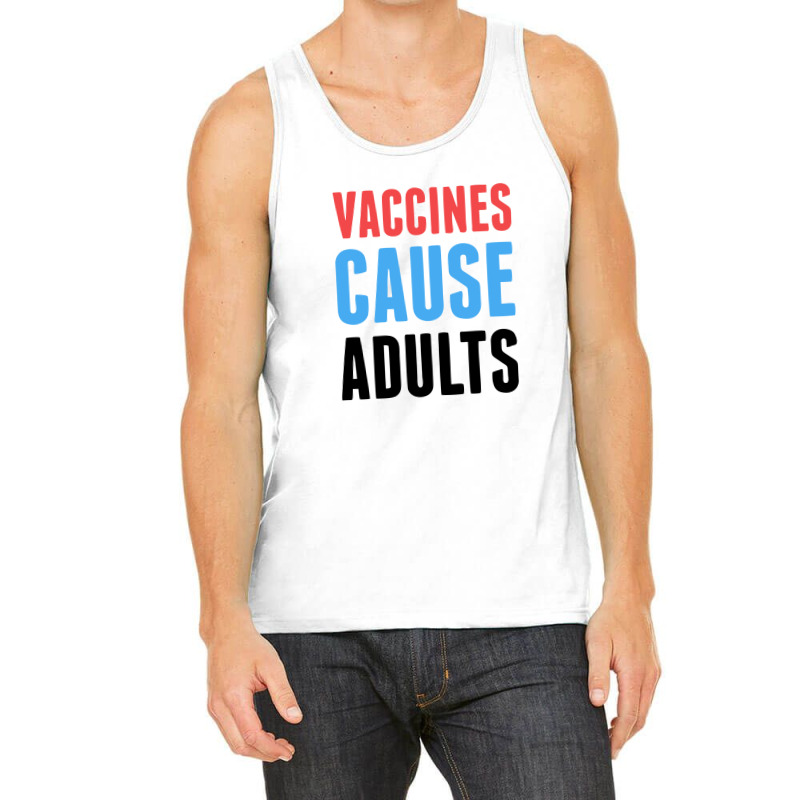 Vaccines Cause Adults Tank Top by cm-arts | Artistshot