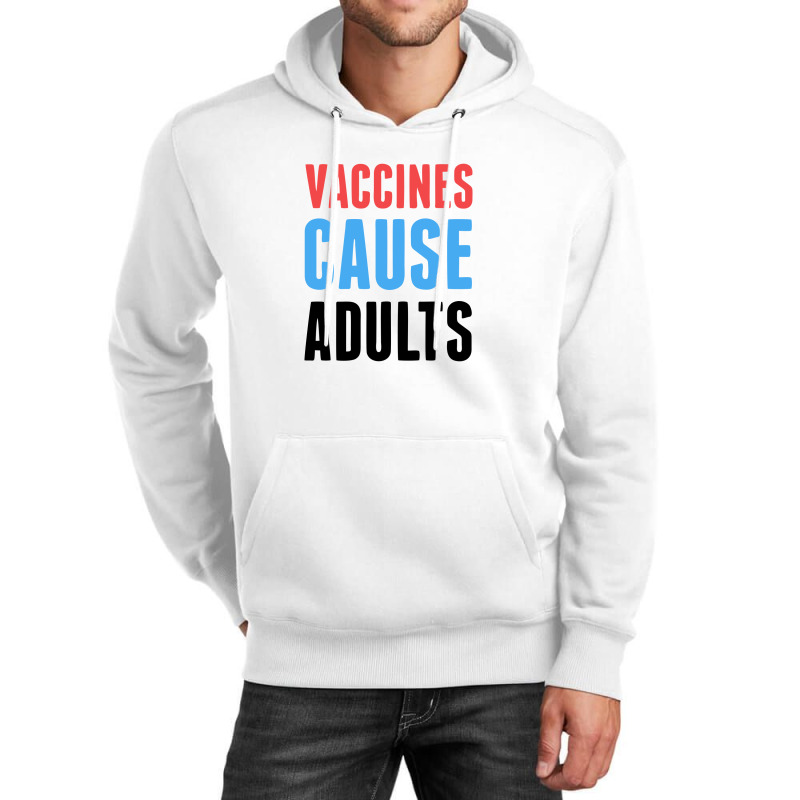 Vaccines Cause Adults Unisex Hoodie by cm-arts | Artistshot