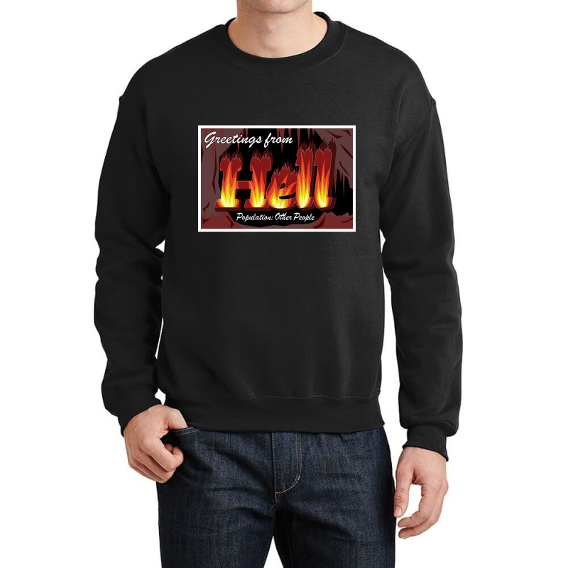 Hell Is Other People - Greetings From Hell Crewneck Sweatshirt by guppiessetting | Artistshot