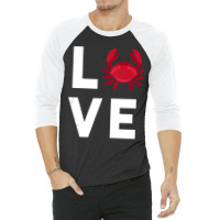 I Love Crabs Cute Crab Lover Crustacean Seafood Crab 3/4 Sleeve Shirt | Artistshot