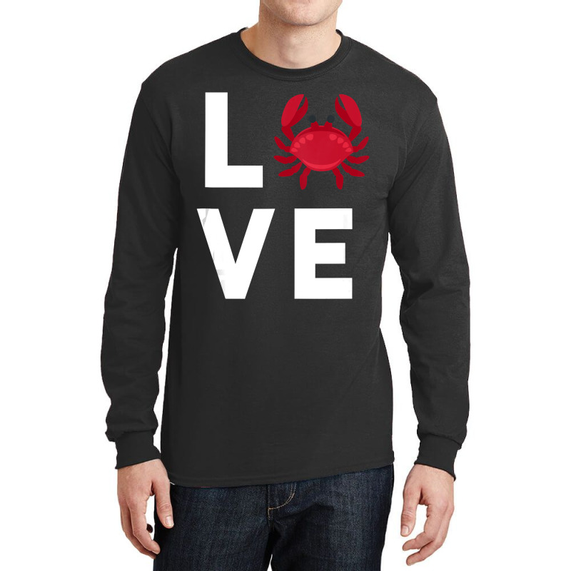 I Love Crabs Cute Crab Lover Crustacean Seafood Crab Long Sleeve Shirts | Artistshot