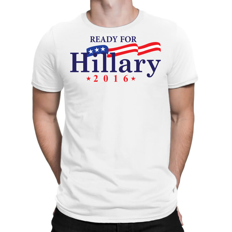 Ready For Hillary 2016 T-shirt | Artistshot