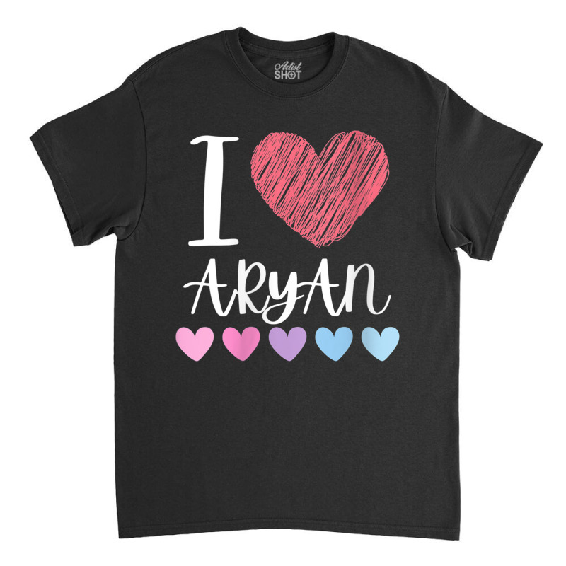 Womens I Love Aryan Personalized Name Cool Birthday Party V Neck T Shi Classic T-shirt by cm-arts | Artistshot