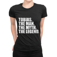 Tobias Legend Tobias Name Tobias Given Name Ladies Fitted T-shirt | Artistshot