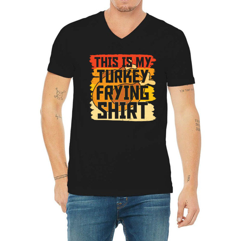 Thanksgiving Turkey Frying Shirt V-neck Tee | Artistshot