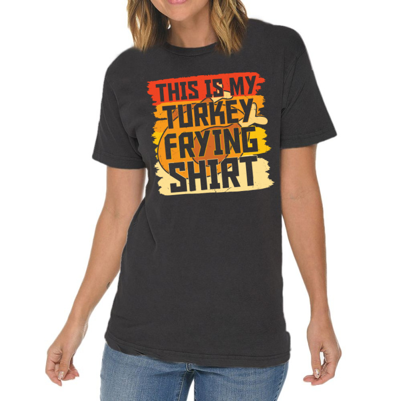 Thanksgiving Turkey Frying Shirt Vintage T-shirt | Artistshot