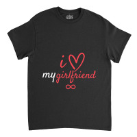 I Heart My Girlfriend With Infinity Sign Classic T-shirt | Artistshot