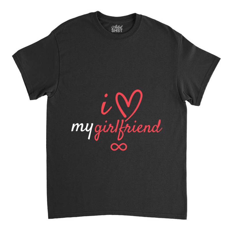 I Heart My Girlfriend With Infinity Sign Classic T-shirt by KENNETHPCLING | Artistshot