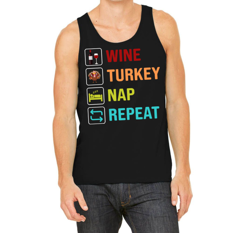 Thanksgiving Wine Turkey Nap Repeat Tank Top | Artistshot