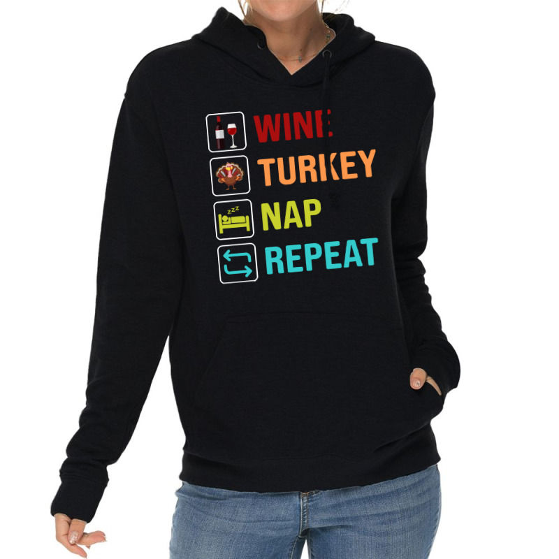 Thanksgiving Wine Turkey Nap Repeat Lightweight Hoodie | Artistshot