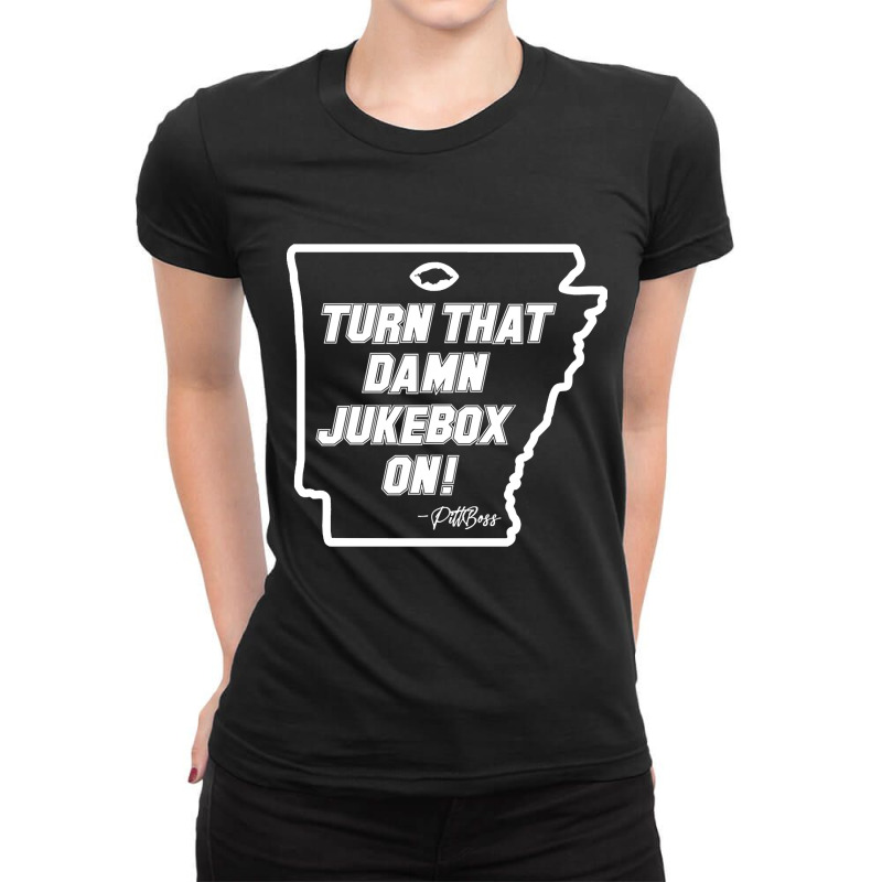 Arkansas Turn That Damn Jukebox On Ladies Fitted T-Shirt by Kosdapen517 | Artistshot