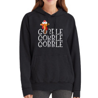 Thanksgiving Turkey Gobble Gobble Gobble Thanksgiving Turkey Vintage Hoodie | Artistshot