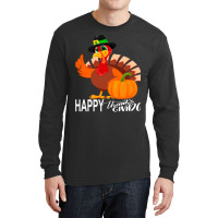 Thanksgiving Turkey Happy Thanks Giving Turkey Day Funny Gift Long Sleeve Shirts | Artistshot