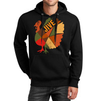 Thanksgiving Turkey Happy Thanksgiving Jive Turkey Unisex Hoodie | Artistshot