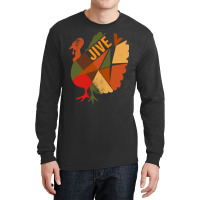 Thanksgiving Turkey Happy Thanksgiving Jive Turkey Long Sleeve Shirts | Artistshot