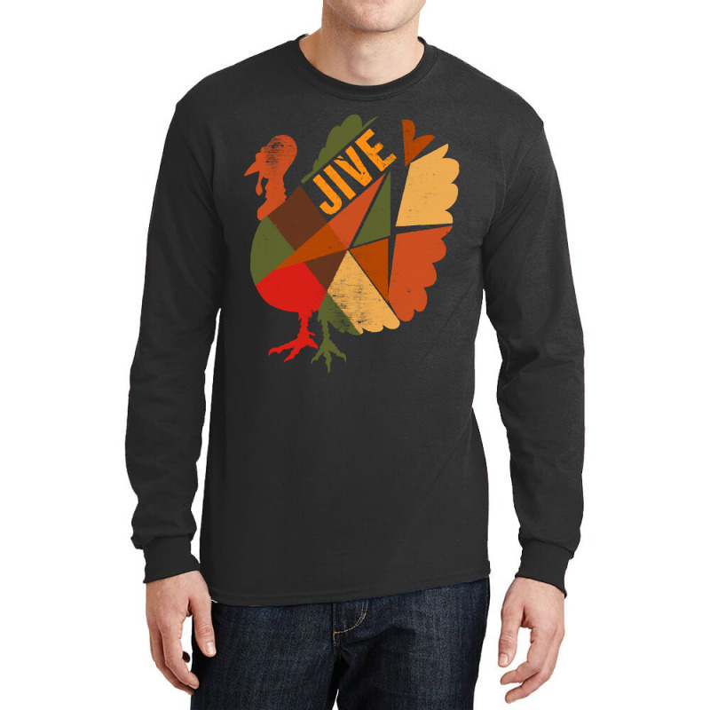 Thanksgiving Turkey Happy Thanksgiving Jive Turkey Long Sleeve Shirts | Artistshot