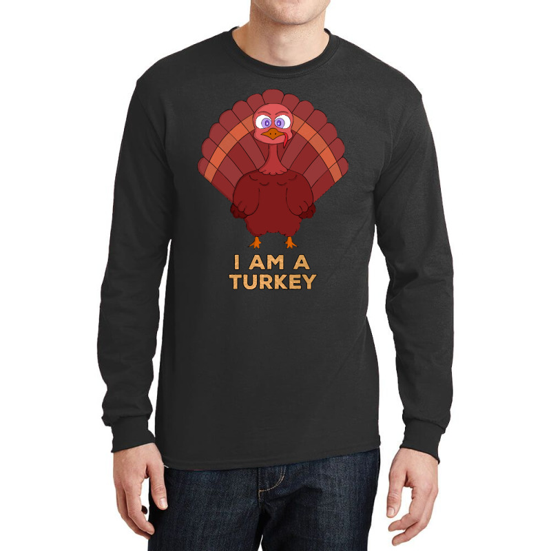 Thanksgiving Turkey I Am A Turkey Long Sleeve Shirts | Artistshot