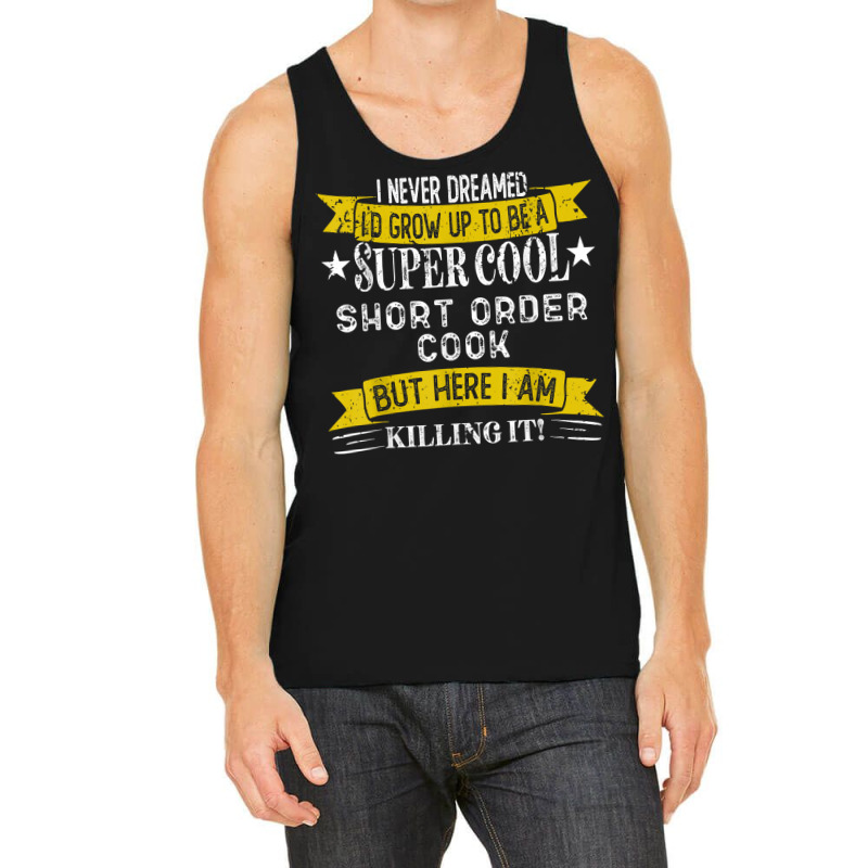 Funny Short Order Cook Shirts Job Title Professions T Shirt Tank Top | Artistshot