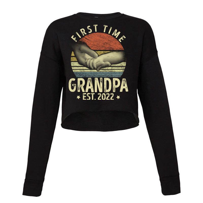 First Time Gerandpa Est. 2022 Funny New Dad Papa Cropped Sweater by behindcedar22 | Artistshot