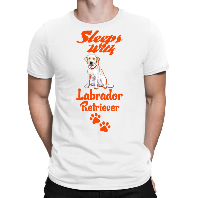 Sleeps With Labrador Retriever T-shirt | Artistshot
