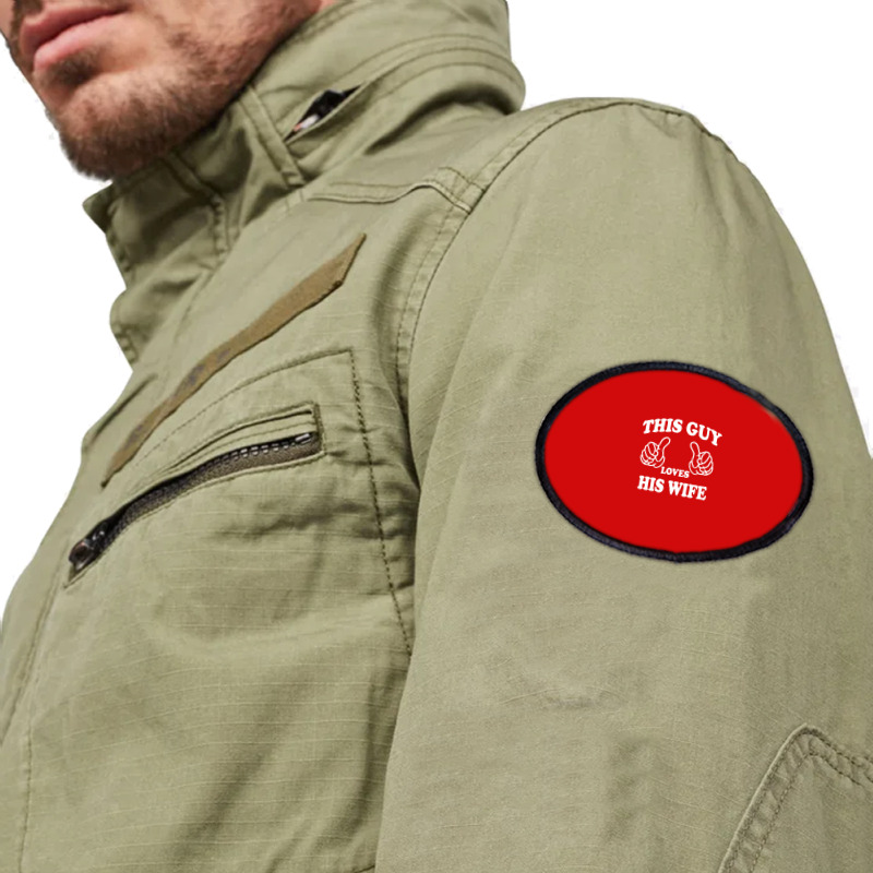 This Guy Loves His Wife Oval Patch | Artistshot