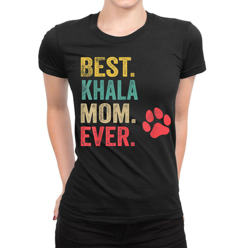 Best Khala  Mom Ever Vintage Women Mother Dog Lover T Shirt Ladies Fitted T-Shirt by cm-arts | Artistshot