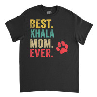 Best Khala  Mom Ever Vintage Women Mother Dog Lover T Shirt Classic T-shirt | Artistshot