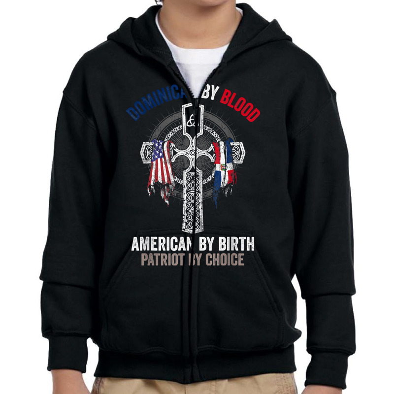 Dominican By Blood American By Birth Dominican Republic Flag T Shirt Youth Zipper Hoodie by cm-arts | Artistshot