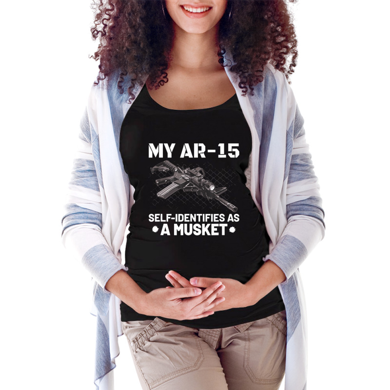 My Ar-15 Self-identifies As A Musket Maternity Scoop Neck T-shirt by cm-arts | Artistshot