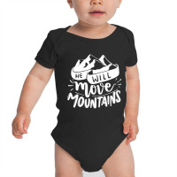 He Will Move Mountains - Adventure Lover Baby Bodysuit | Artistshot