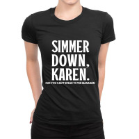 Simmer Down Karen You Can't Speak To Manager Karen Slang Ladies Fitted T-shirt | Artistshot