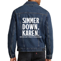 Simmer Down Karen You Can't Speak To Manager Karen Slang Men Denim Jacket | Artistshot