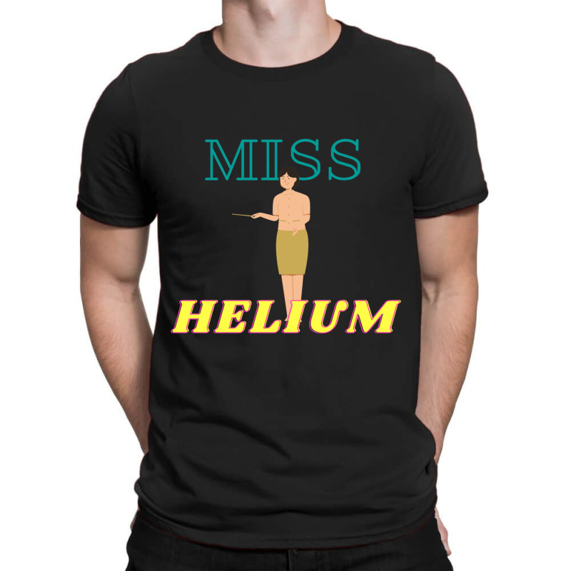 Miss Helium The Teacher T-shirt | Artistshot