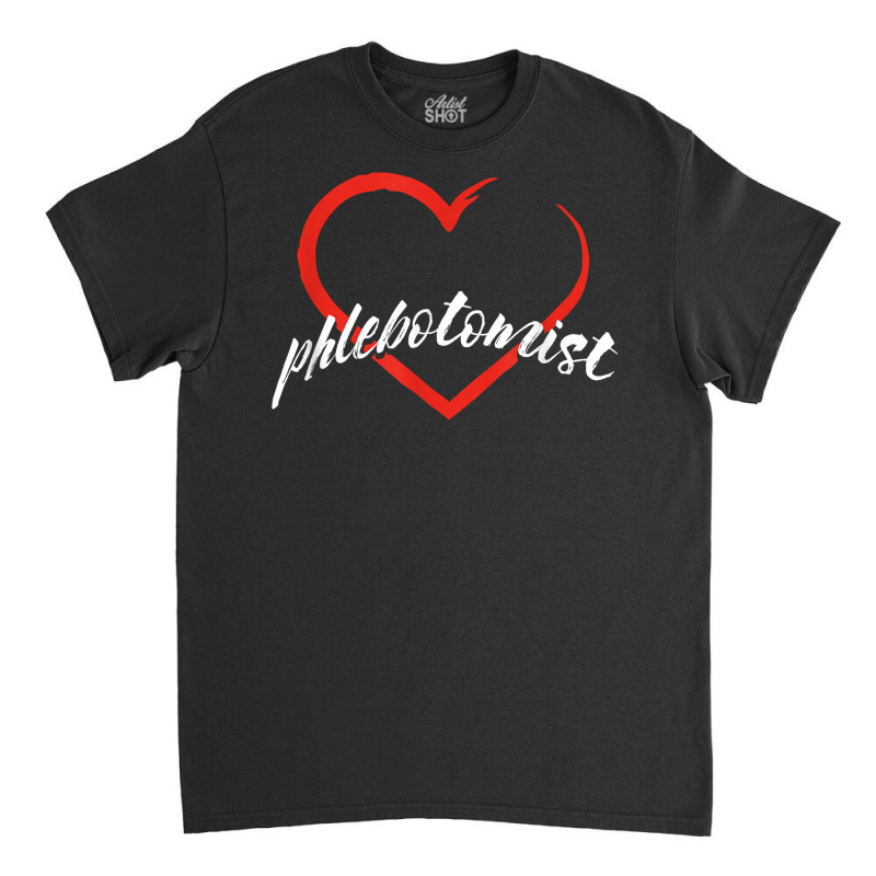 Phlebotomist Phlebotomy Blood Donor Doctor Syringe Gift T Shirt Classic T-shirt | Artistshot