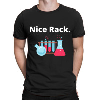 Nice Rack Chemistry T-shirt | Artistshot