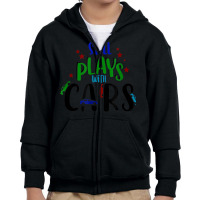 Still Plays With Cars Cool Novelty Child Parent Novelty Item Youth Zipper Hoodie | Artistshot