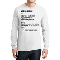 English Funny Words - Shenanigan - Fun Black Text Long Sleeve Shirts | Artistshot