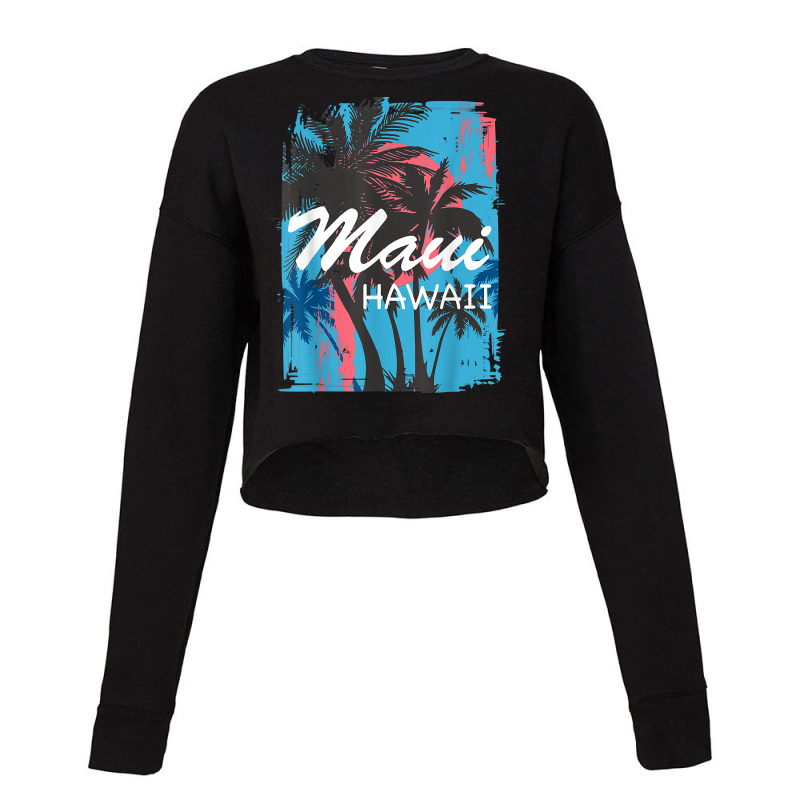 Vintage Maui Hawaii Hawaiian Island Palm Tree Beach Tropical T Shirt Cropped Sweater by cm-arts | Artistshot