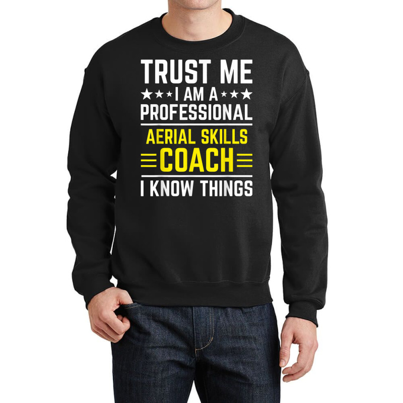 Professional Aerial Skills Coach Funny Aerial Skills Coach Crewneck Sweatshirt | Artistshot